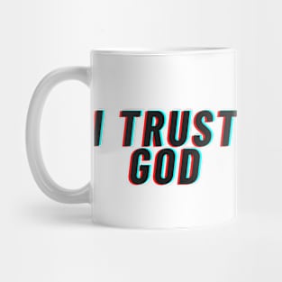 I trust God Mug